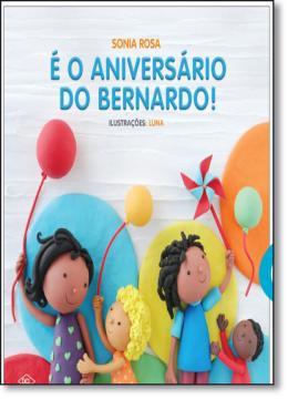 E o aniversario do bernardo - Difusao cultural do livro Menor preço em E o aniversario do bernardo - Difusao cultural do livro