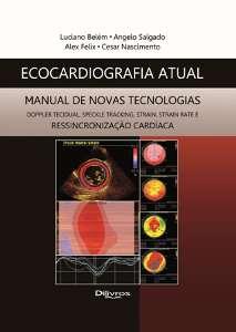 Ecocardiografia Atual Manual De Novas Tecnologias - Di livros Menor preço em Ecocardiografia Atual Manual De Novas Tecnologias - Di livros