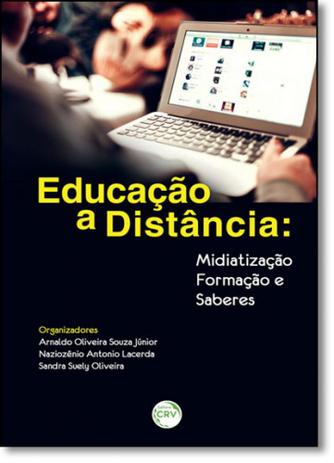 Educação a Distância: Midiatização, Formação e Saberes - Crv Menor preço em Educação a Distância: Midiatização, Formação e Saberes - Crv