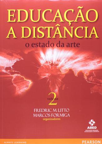 Menor preço em Educacao a distancia: o estado da arte 2 volume - litto, fredric m. e 2012 - isbn - 9788576058830 - Pearson education do brasil