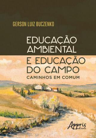 Educaçao ambiental e educaçao do campo - Appris Menor preço em Educaçao ambiental e educaçao do campo - Appris