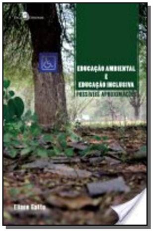Educacao ambiental e educacao inclusiva: possiveis - Paco editorial Menor preço em Educacao ambiental e educacao inclusiva: possiveis - Paco editorial