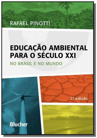 EDUCACAO AMBIENTAL PARA O SECULO XXI - 2a ED - Edgard blucher Menor preço em EDUCACAO AMBIENTAL PARA O SECULO XXI - 2a ED - Edgard blucher