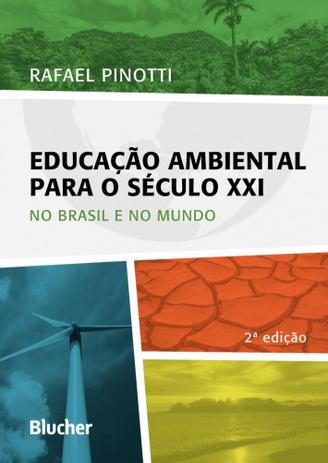 Educação ambiental para o século XXI - Editora blucher Menor preço em Educação ambiental para o século XXI - Editora blucher