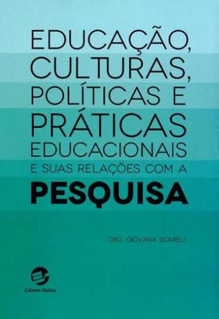Educaçao, culturas, politicas e praticas educacionais e suas relaçoes com a pesquisa - Sulina Menor preço em Educaçao, culturas, politicas e praticas educacionais e suas relaçoes com a pesquisa - Sulina