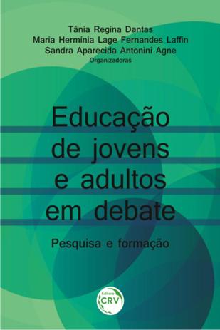 Educação de Jovens e Adultos em Debate - Pesquisa e Formação - Crv Menor preço em Educação de Jovens e Adultos em Debate - Pesquisa e Formação - Crv