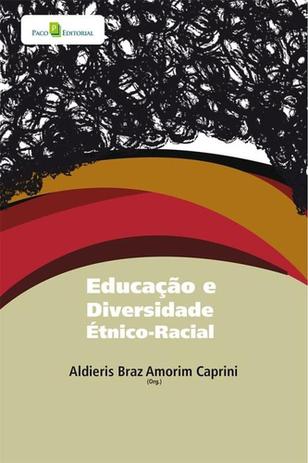 Educação e diversidade étnico racial - Paco editorial Menor preço em Educação e diversidade étnico racial - Paco editorial
