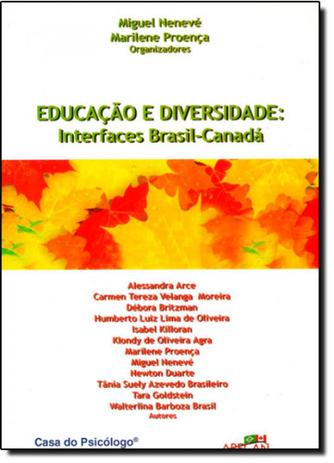Educação e Diversidade: Interfaces Brasil Canadá - Casa do psicologo Menor preço em Educação e Diversidade: Interfaces Brasil Canadá - Casa do psicologo