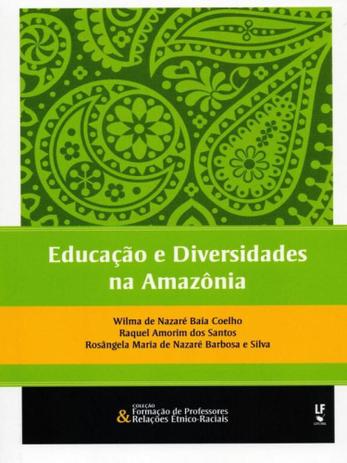 Educação e Diversidades Na Amazônia - Livraria da física Menor preço em Educação e Diversidades Na Amazônia - Livraria da física