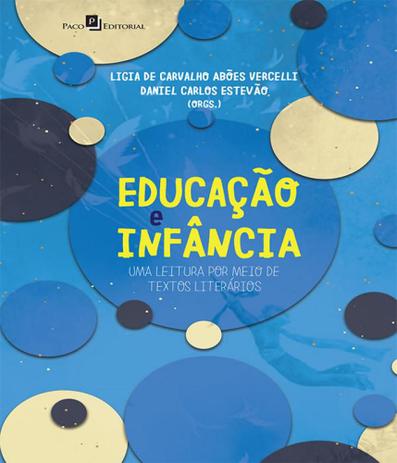 Educacao E Infancia - Uma Leitura Por Meio De Textos Literarios - Paco editorial Menor preço em Educacao E Infancia - Uma Leitura Por Meio De Textos Literarios - Paco editorial