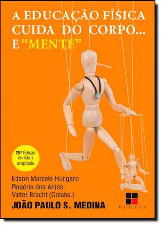 Educação Fisica Cuida do Corpo e Mente, A - Papirus Menor preço em Educação Fisica Cuida do Corpo e Mente, A - Papirus