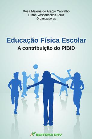 Educação Física Escolar a Contribuição do PIBID - Crv Menor preço em Educação Física Escolar a Contribuição do PIBID - Crv