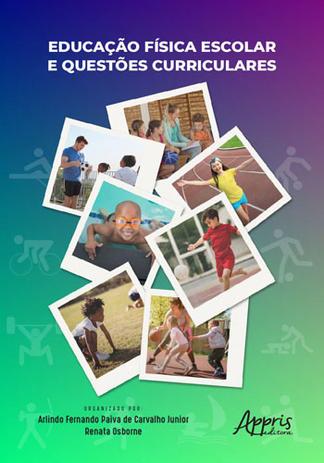 Educaçao fisica escolar e questoes curriculares - Appris Menor preço em Educaçao fisica escolar e questoes curriculares - Appris