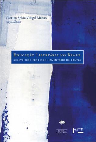 Educação libertária no Brasil - Unifesp Menor preço em Educação libertária no Brasil - Unifesp