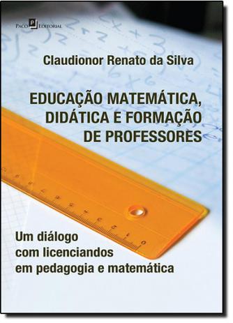 Educação Matemática, Didática e Formação de Professores - Paco editorial Menor preço em Educação Matemática, Didática e Formação de Professores - Paco editorial