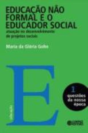 Educação não formal e o educador social - atuação no desenvolvimento de projetos sociais Menor preço em Educação não formal e o educador social - atuação no desenvolvimento de projetos sociais