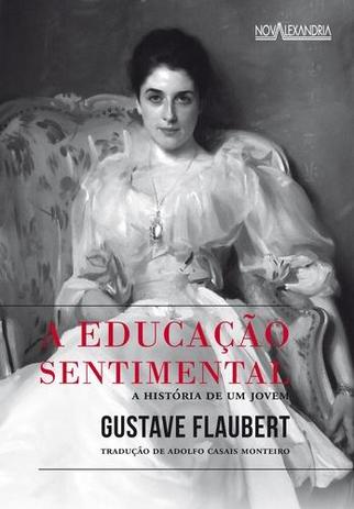 Educaçao Sentimental, A - 2º Edição (Capa Dura) - Nova alexandria Menor preço em Educaçao Sentimental, A - 2º Edição (Capa Dura) - Nova alexandria