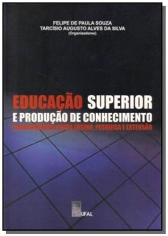 Educacao superior e producao de conhecimento: conv - Edufal Menor preço em Educacao superior e producao de conhecimento: conv - Edufal