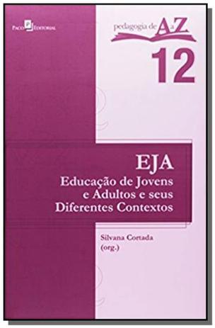 Eja: educacao de jovens e adultos e seus diferente - Paco editorial Menor preço em Eja: educacao de jovens e adultos e seus diferente - Paco editorial