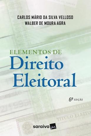 ELEMENTOS DE DIREITO ELEITORAL - 6ª ED - Saraiva juridica Menor preço em ELEMENTOS DE DIREITO ELEITORAL - 6ª ED - Saraiva juridica