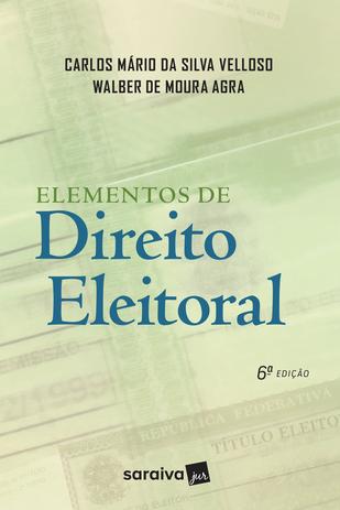 Elementos de direito eleitoral - 6ª edição de 2018 Menor preço em Elementos de direito eleitoral - 6ª edição de 2018