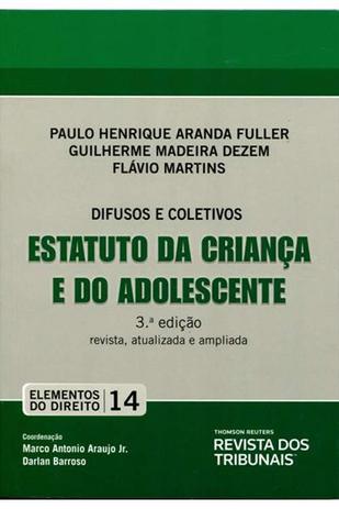 Elementos do Direito V. 14 - Estatuto da Criança e do Adolescente - 3ª Ed. 2013 - Revista dos tribunais Menor preço em Elementos do Direito V. 14 - Estatuto da Criança e do Adolescente - 3ª Ed. 2013 - Revista dos tribunais