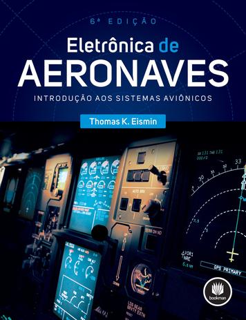 Eletrônica de Aeronaves - Introdução aos Sistemas Aviônicos Menor preço em Eletrônica de Aeronaves - Introdução aos Sistemas Aviônicos