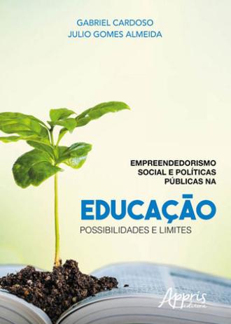 Empreendedorismo social e politicas publicas na educaçao - Appris Menor preço em Empreendedorismo social e politicas publicas na educaçao - Appris