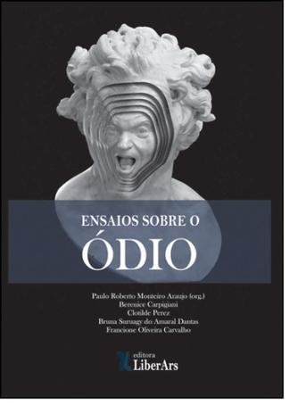 Ensaios Sobre o Ódio - Liber ars Menor preço em Ensaios Sobre o Ódio - Liber ars