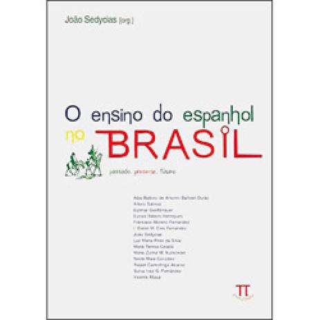 Ensino do espanhol no brasil, o - passado presente... - Parabola Menor preço em Ensino do espanhol no brasil, o - passado presente... - Parabola