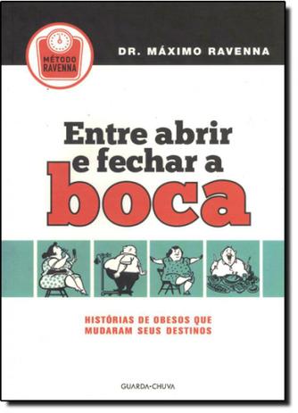 Entre Abrir e Fechar a Boca: Histórias de Obesos que Mudaram Seus Destinos - Guarda-chuva - versal é boa?