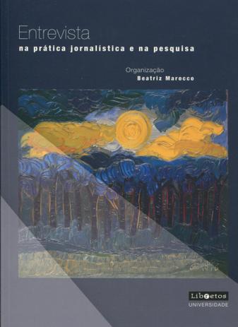 Entrevista na Prática Jornalística e na Pesquisa - Libretos Menor preço em Entrevista na Prática Jornalística e na Pesquisa - Libretos