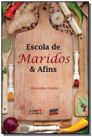Escola de maridos e afins - Cooklovers Menor preço em Escola de maridos e afins - Cooklovers