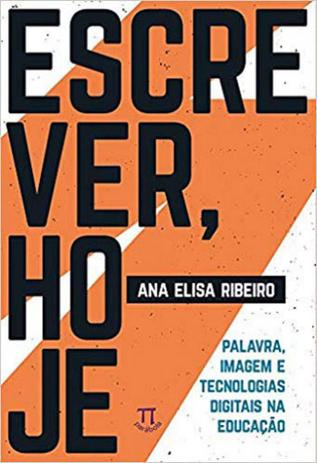 Escrever, hoje - palavra, imagem e tecnologias digitais na educaçao - Parabola Menor preço em Escrever, hoje - palavra, imagem e tecnologias digitais na educaçao - Parabola