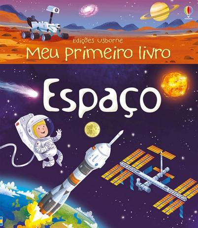 Espaço. Meu Primeiro Livro - Usborne Menor preço em Espaço. Meu Primeiro Livro - Usborne