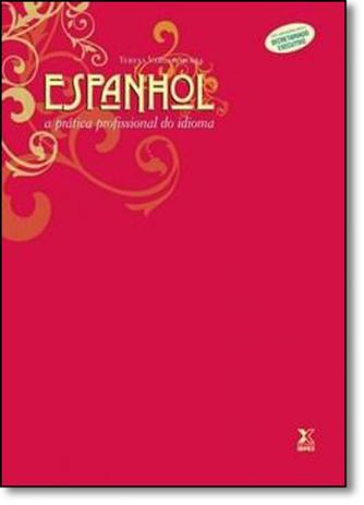 Espanhol: A Pratica Profissional do Idioma - Ibpex editora - intersaberes Menor preço em Espanhol: A Pratica Profissional do Idioma - Ibpex editora - intersaberes