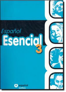 ESPANOL ESENCIAL 3 - 8º ANO - 1ª ED - Santillana didatico (moderna) Menor preço em ESPANOL ESENCIAL 3 - 8º ANO - 1ª ED - Santillana didatico (moderna)