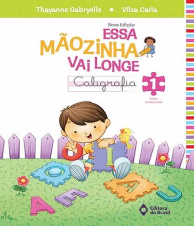 Essa Maozinha Vai Longe - Caligrafia - 1 Ano - Ef I - 02 Ed - Editora do brasil - didaticos Menor preço em Essa Maozinha Vai Longe - Caligrafia - 1 Ano - Ef I - 02 Ed - Editora do brasil - didaticos