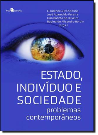 Estado, Indivíduo e Sociedade: Problemas Contemporâneos - Paco editorial Menor preço em Estado, Indivíduo e Sociedade: Problemas Contemporâneos - Paco editorial