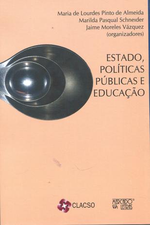 Estado, Políticas Públicas e Educação - Mercado de letras Menor preço em Estado, Políticas Públicas e Educação - Mercado de letras