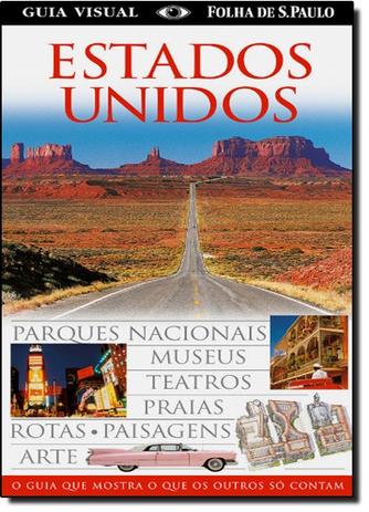 Estados Unidos - Guia Visual Folha De Sao Paulo - Parques Nacionais, Museus / Kindersley - Publifolha ed Menor preço em Estados Unidos - Guia Visual Folha De Sao Paulo - Parques Nacionais, Museus / Kindersley - Publifolha ed