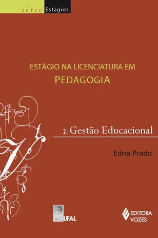 Estágio na licenciatura em pedagogia Vol. 2 - Gestão educacional Menor preço em Estágio na licenciatura em pedagogia Vol. 2 - Gestão educacional