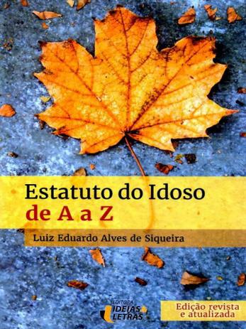 Estatuto do Idoso de A A Z - Ideias letras Menor preço em Estatuto do Idoso de A A Z - Ideias letras