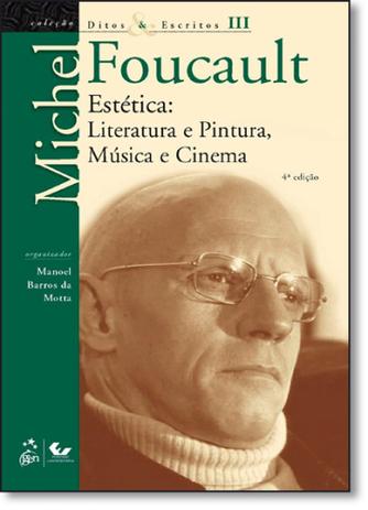 Estética: Literatura e Pintura, Música e Cinema - Vol.3 - Coleção Ditos Escritos - Forense universitária 2 - grupo gen é ruim? Estética: Literatura e Pintura, Música e Cinema - Vol.3 - Coleção Ditos Escritos - Forense universitária 2 - grupo gen é boa?