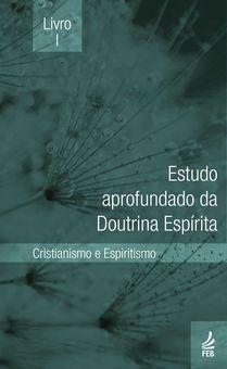 Estudo aprofundado da Doutrina Espírita - Livro I - Feb editora Menor preço em Estudo aprofundado da Doutrina Espírita - Livro I - Feb editora