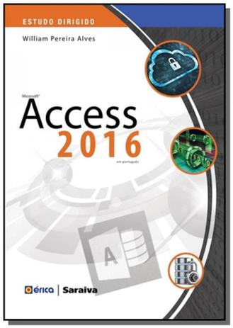 Estudo dirigido de microsoft access 2016 - erica - Editora erica ltda Menor preço em Estudo dirigido de microsoft access 2016 - erica - Editora erica ltda