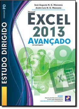 Estudo dirigido - microsoft office excel 2013 - avancado - Saraiva universitario tecnico Menor preço em Estudo dirigido - microsoft office excel 2013 - avancado - Saraiva universitario tecnico
