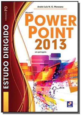 Menor preço em Estudo dirigido: microsoft powerpoint 2013 - Editora erica ltda