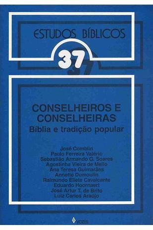 Estudos Bíblicos Vozes - Vol. 37 - Conselheiros e Conselheiras - Editora vozes Menor preço em Estudos Bíblicos Vozes - Vol. 37 - Conselheiros e Conselheiras - Editora vozes
