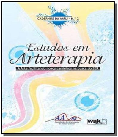 Estudos em arteterapia: a arte facilitando novos c - Wak Menor preço em Estudos em arteterapia: a arte facilitando novos c - Wak